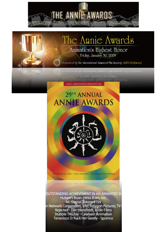 CATEGORY#4 OUTSTANDING ACHIEVEMENT IN AN ANIMATED SHORT SUBJECT Hubert’s Brain-Wild Brain,Inc. Mr.Digital Tokoro #154 Nippon Television Network Corporation,VAP,Polygon Pictures,TV Club,Hakuhodo Rejected-Don Hertzfeldt,Bitter Films Stubble Trouble-Calabash Animation Tenacious D : fuck Her Gently-Spumco